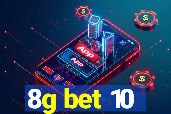 8g bet 10